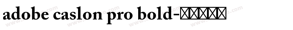 adobe caslon pro bold字体转换